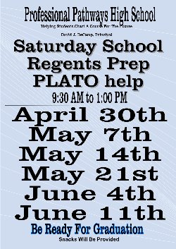 Saturday School begins April 30 from 9:30 AM to 1:00 PM and ends June 11th